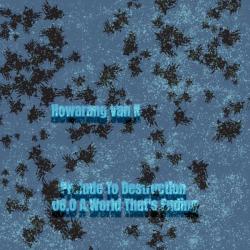 Howarang Van K &ndash; Prelude To Destruction 08.0 A World That's Ending artwork