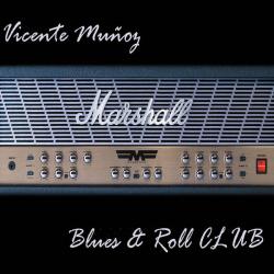 Vicente Mu&ntilde;oz &ndash; Blues &amp; Roll Club artwork