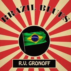 R&eacute;gis V. Gronoff &ndash; Brazil Blues artwork