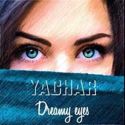 YACHAR &ndash; DREAMY EYES artwork