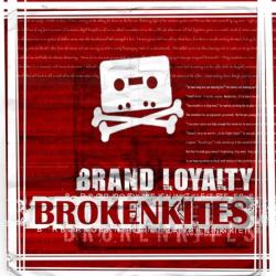 Brokenkites &ndash; Brand Loyalty artwork