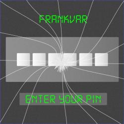 Frankvar &ndash; Enter your pin artwork