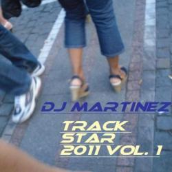 Dj Martinez &ndash; Track Star 2011 Vol. 1 artwork