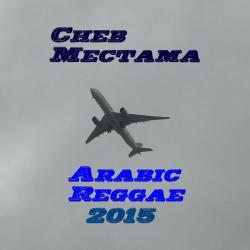Cheb Mectama &ndash; Arabic Reggae artwork