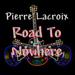 Pierre Lacroix &ndash; Lacroix - Road To Nowhere artwork