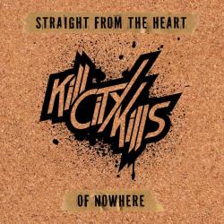Kill City Kills &ndash; Straight from the Heart of Nowhere artwork