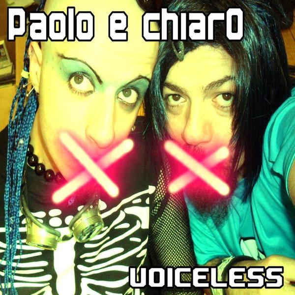 Paolo e chiarO &ndash; Voiceless
