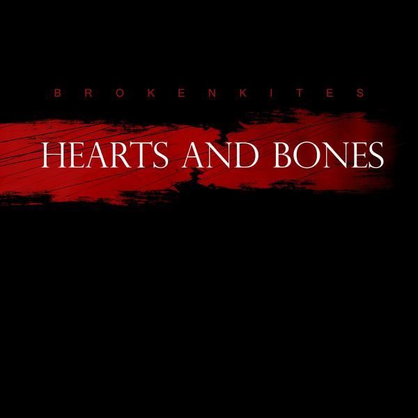 Brokenkites &ndash; Hearts and Bones