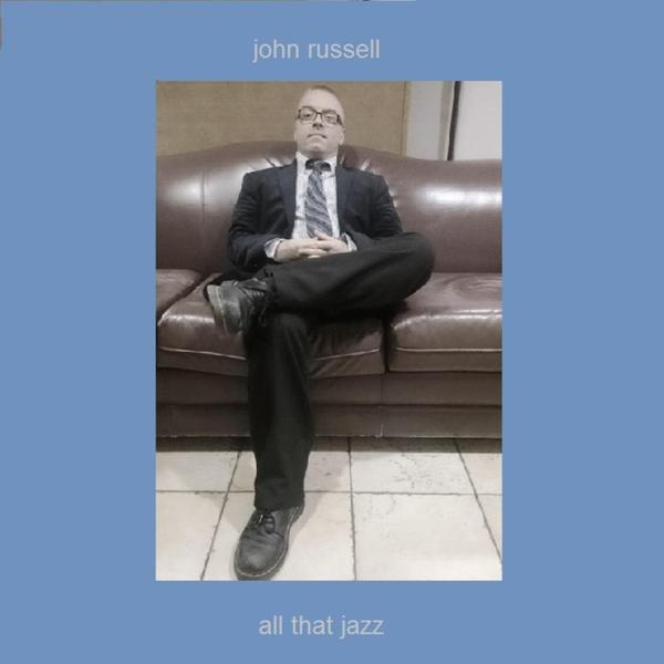 John Russell &ndash; All That Jazz