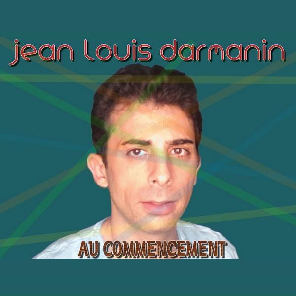 Jean-Louis Darmanin &ndash; Au Commencement