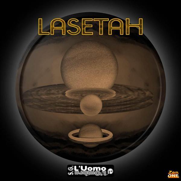 L'UOMO E L'OMBRA &ndash; LASETAH