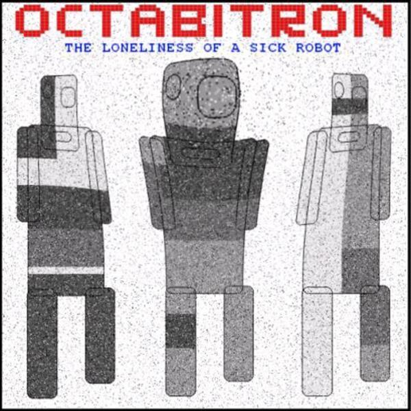 Octabitron &ndash; The loneliness of a sick robot