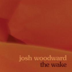 Josh Woodward &ndash; The Wake artwork