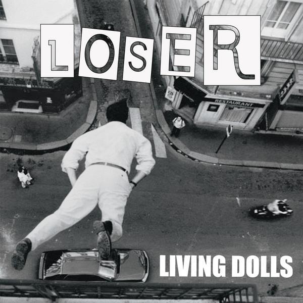 LOSER &ndash; LIVING DOLLS