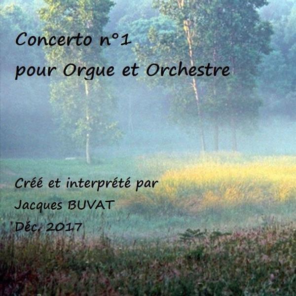 Jacques G Buvat &ndash; Concerto n&deg;1 pour orgue et orchestre