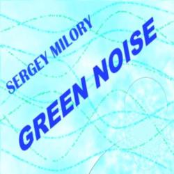 Sergey Milory &ndash; Green noise artwork