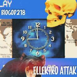 Biogod 218 &ndash; Ellektro Attak artwork