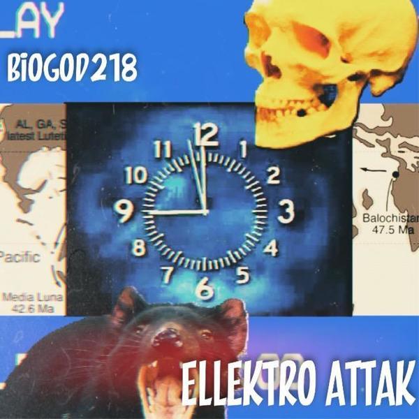 Biogod 218 &ndash; Ellektro Attak