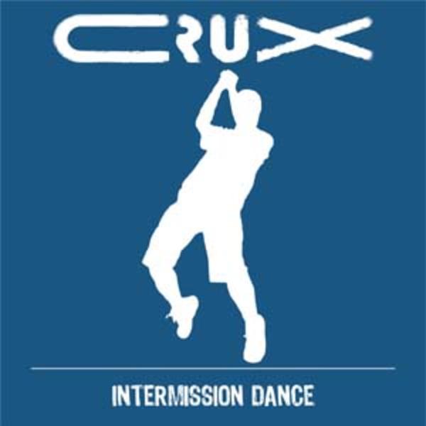 Crux &ndash; Intermission Dance