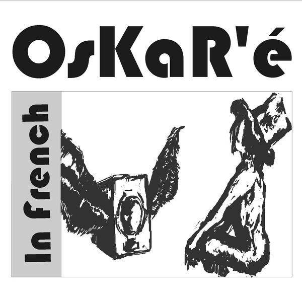 OsKaR'&eacute; &ndash; In French