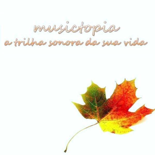 Musictopia &ndash; A Trilha Sonora Da Sua Vida