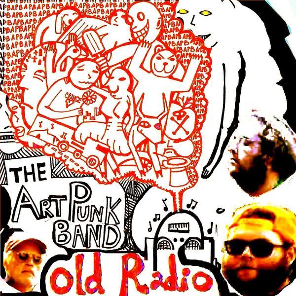 The Art Punk Band &ndash; Old Radio