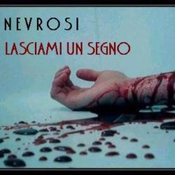 Nevrosi &ndash; Lasciami un Segno artwork