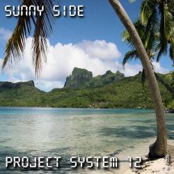 Project System 12 &ndash; Sunny Side artwork