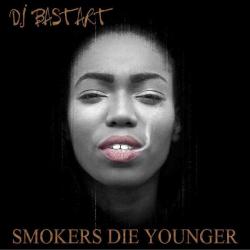 DJBASTART &ndash; SMOKERS DIE YOUNGER artwork