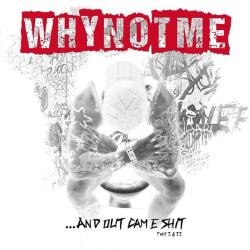 whynotme &ndash; And out came shit I artwork
