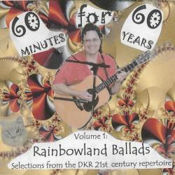 Doug Rice &ndash; 60 Minutes for 60 Years; Volume 1: Rainbowland Ballads artwork