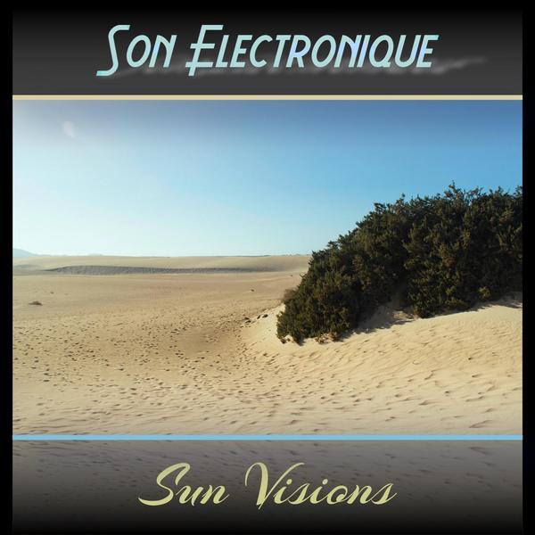 Son Electronique &ndash; Sun Visions