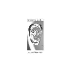 Arnoldsrecords &ndash; Lonesome raw boy artwork