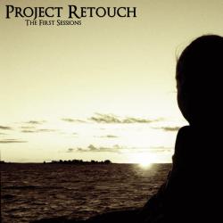Project Retouch &ndash; The First Sessions artwork