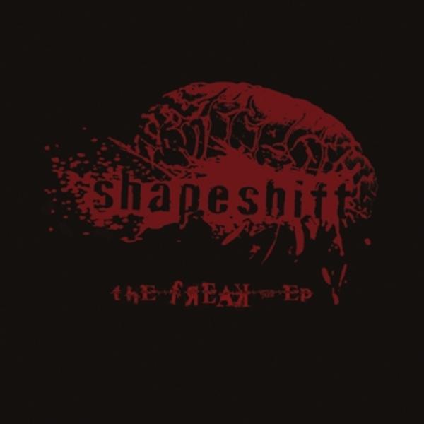 Shapeshift &ndash; The Freak-EP