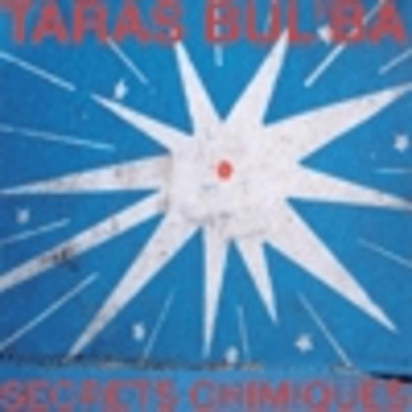 Taras Bul'ba &ndash; Secrets Chimiques