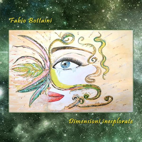 Fabio Bottaini &ndash; Dimensioni inesplorate