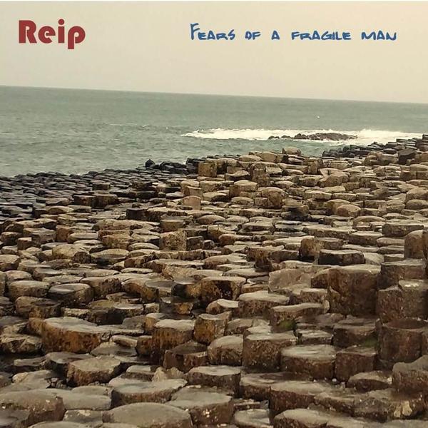 Reip &ndash; Fears of a fragile man