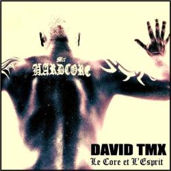 David TMX &ndash; Le core et l'esprit artwork