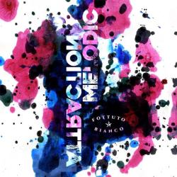 Fottuto Bianco &ndash; Melodic Attraction artwork