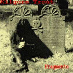 Kilgore Trout &ndash; Fragmente artwork