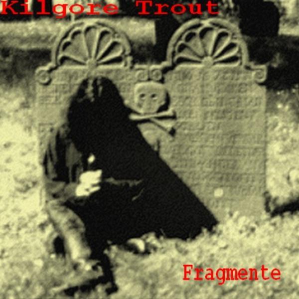Kilgore Trout &ndash; Fragmente