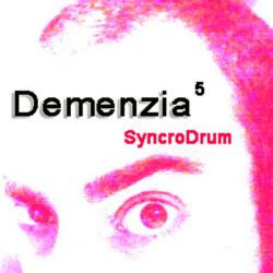 SyncroDrum &ndash; Demenzia Cinque artwork