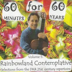 Doug Rice &ndash; 60 Minutes for 60 Years; Volume 5: Rainbowland Contemplative artwork