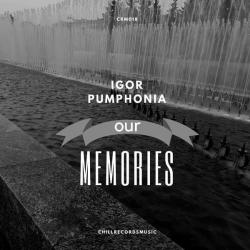 Igor Pumphonia &ndash; Our Memories artwork