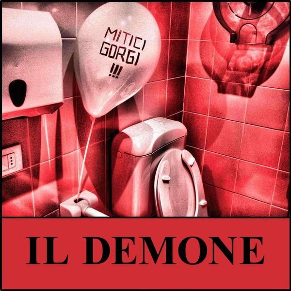 MITICI GORGI &ndash; IL DEMONE Part.1/2