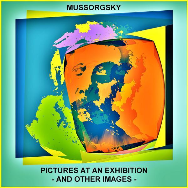 Serban Mircea-Constantin &ndash; Mussorgsky - Pictures at an exhibition (and other images)