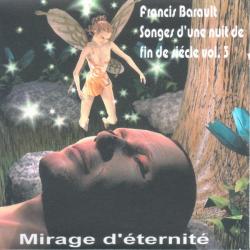 Francis Barault &ndash; Mirages d'&eacute;ternit&eacute; artwork