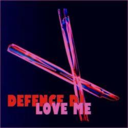 Defence Dj &ndash; Love me artwork