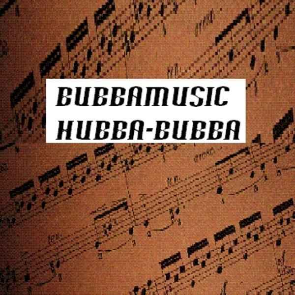 Bubbamusic &ndash; Hubba-Bubba